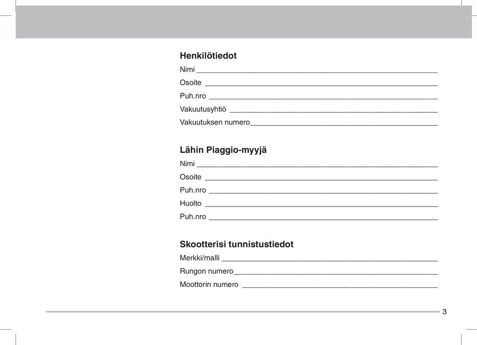 Piaggio-myyjä Nimi Osoite Puh.nro Huolto Puh.