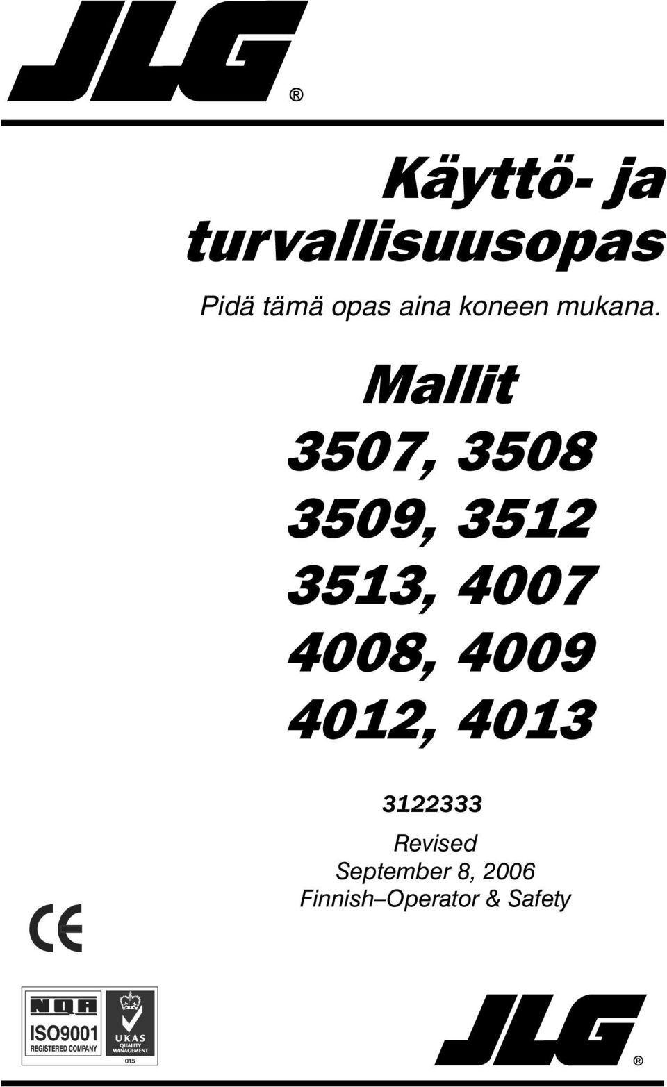 Mallit 3507, 3508 3509, 3512 3513, 4007 4008,