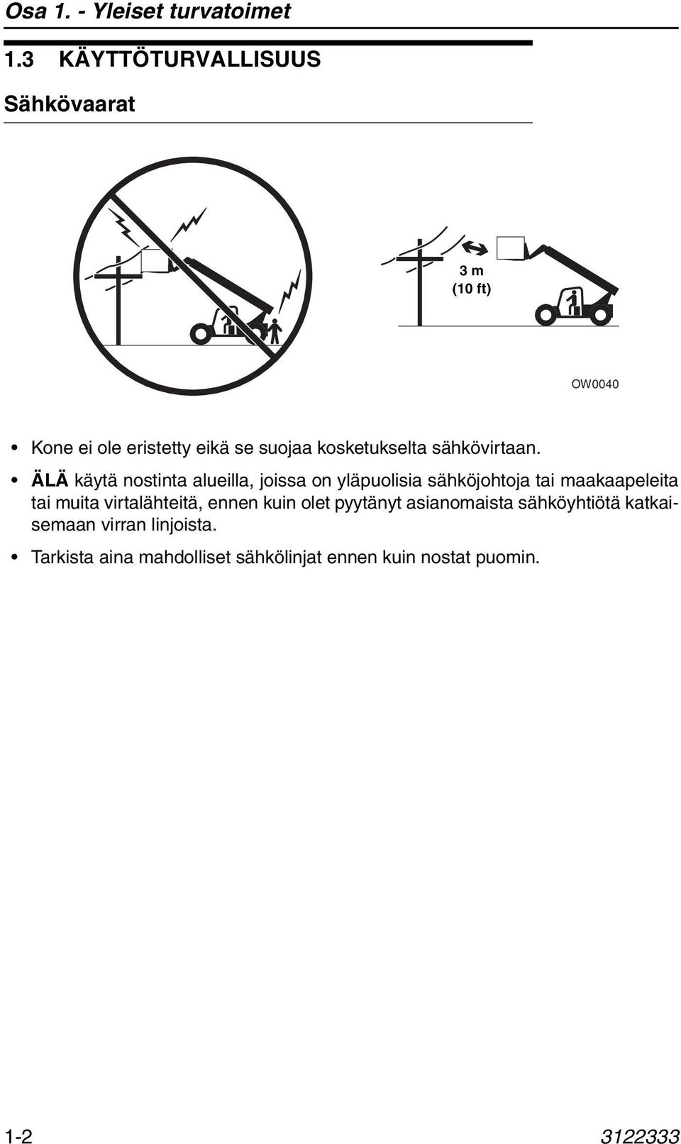 kosketukselta sähkövirtaan.