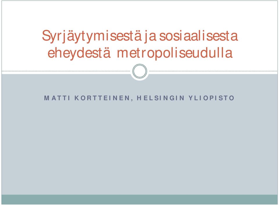 metropoliseudulla MATTI