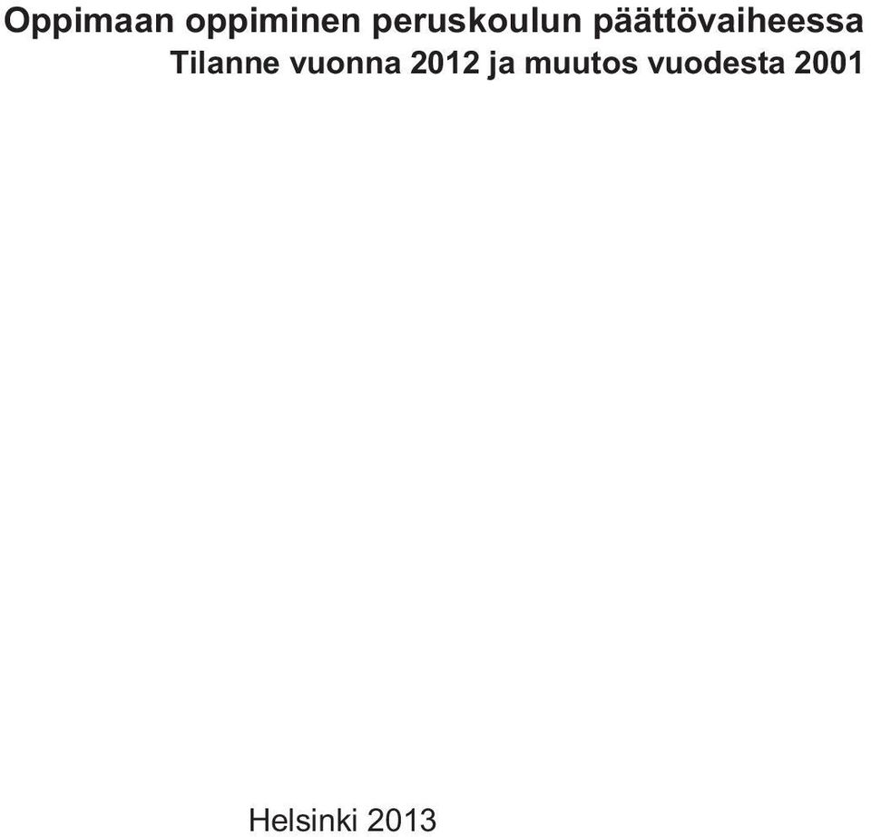 päättövaiheessa Tilanne