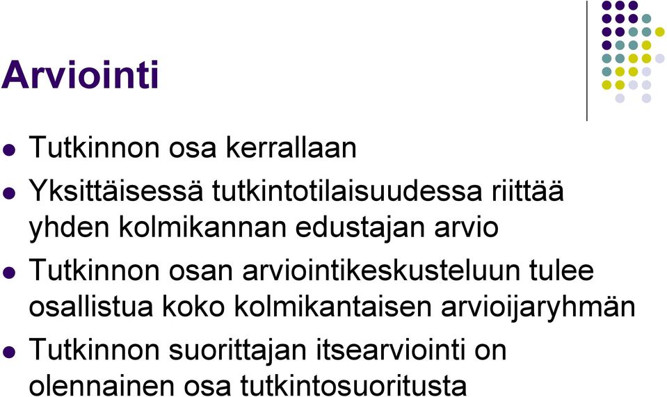 Tutkinnon osan arviointikeskusteluun tulee osallistua koko