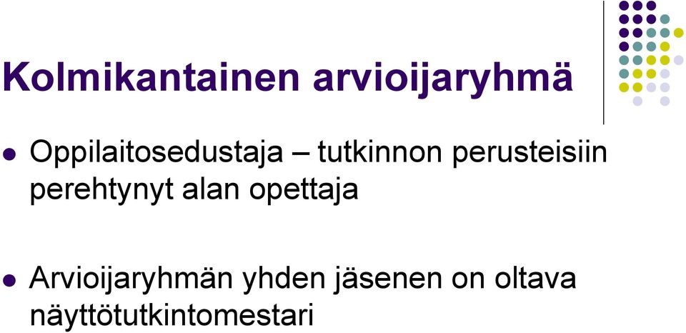 perusteisiin perehtynyt alan opettaja