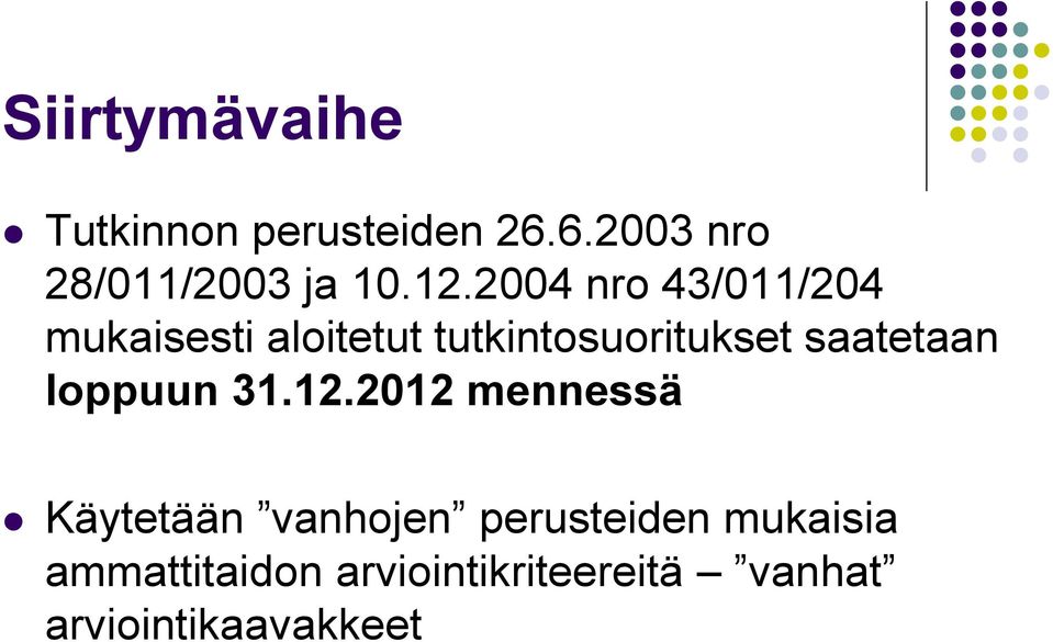 saatetaan loppuun 31.12.
