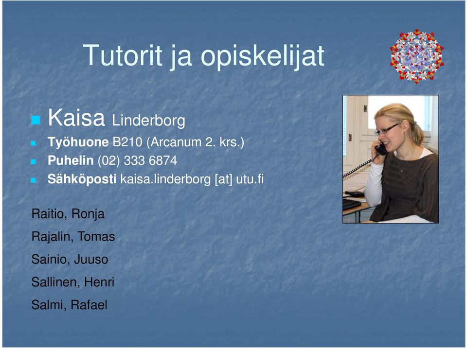 ) Puhelin (02) 333 6874 Sähköposti kaisa.