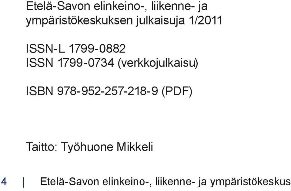 (verkkojulkaisu) ISBN 978-952-257-218-9 (PDF) Taitto: