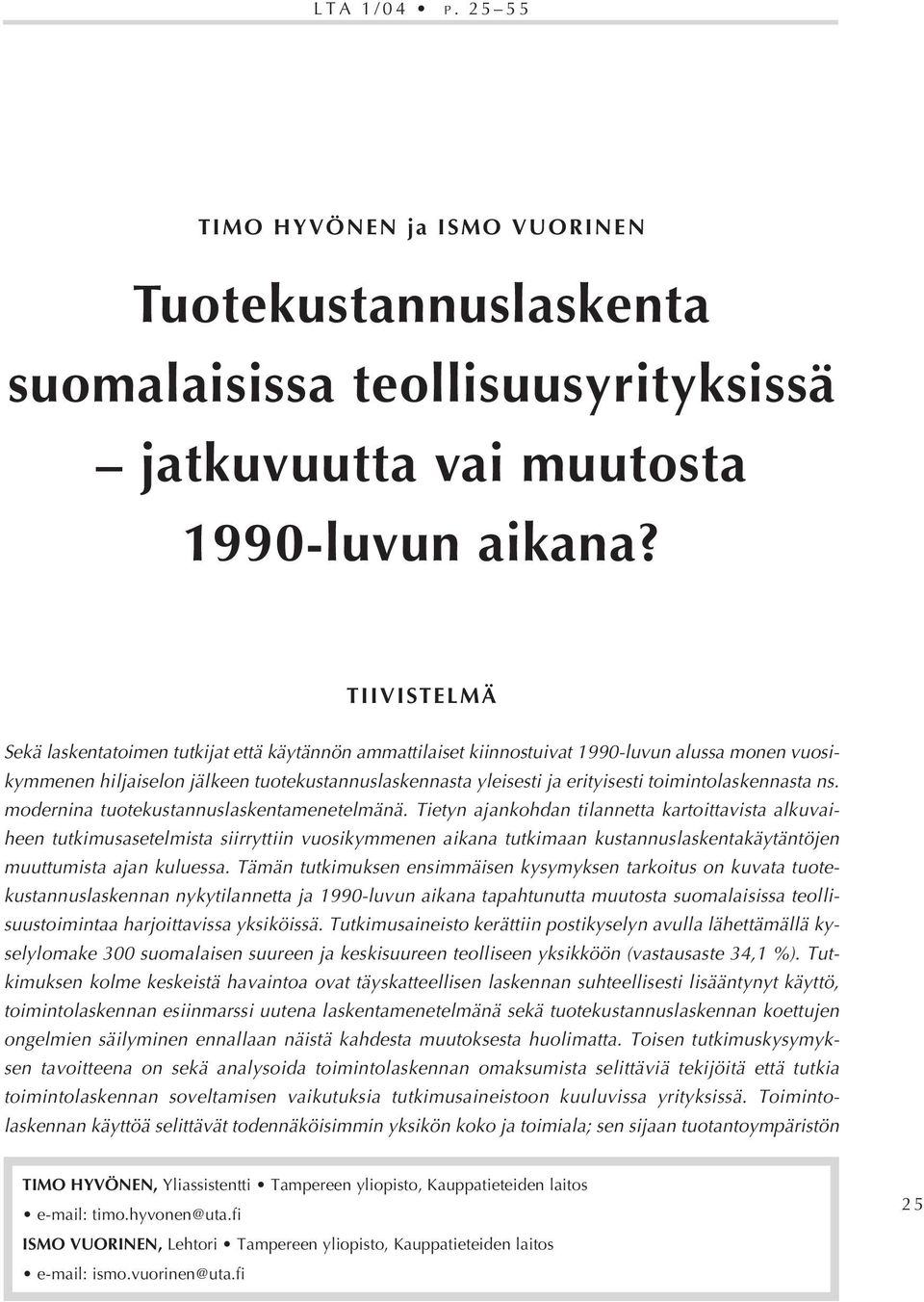 toimintolaskennasta ns. modernina tuotekustannuslaskentamenetelmänä.