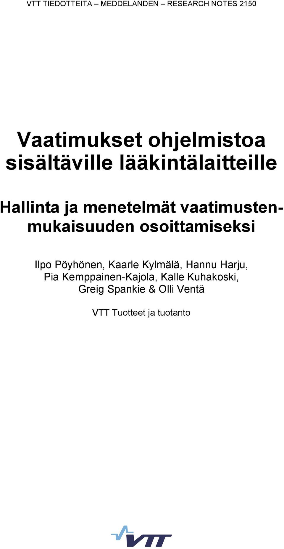 vaatimustenmukaisuuden osoittamiseksi Ilpo Pöyhönen, Kaarle Kylmälä, Hannu