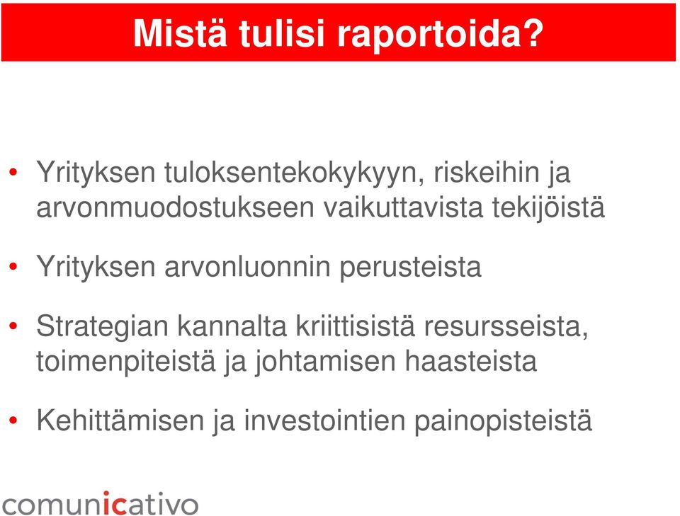 vaikuttavista tekijöistä Yrityksen arvonluonnin perusteista