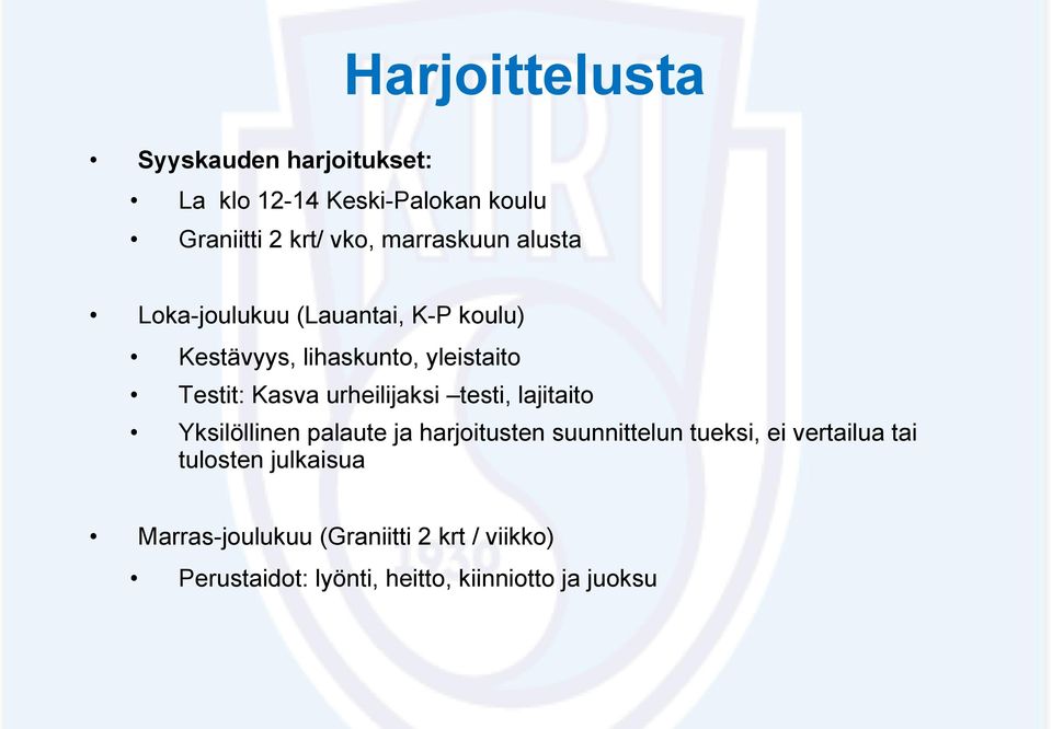 urheilijaksi testi, lajitaito Yksilöllinen palaute ja harjoitusten suunnittelun tueksi, ei vertailua