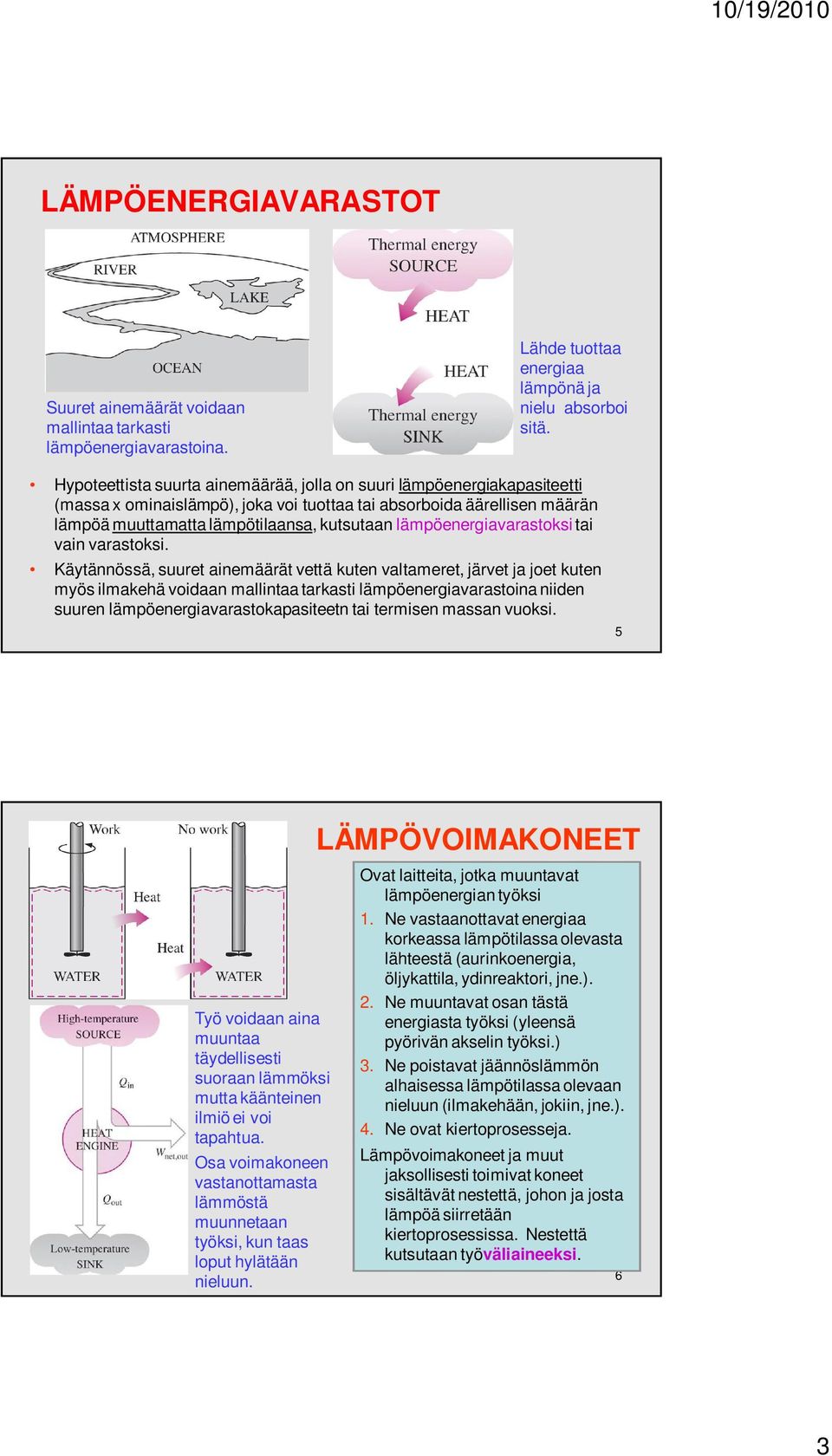 lämpöenergiavarastoksi tai vain varastoksi.