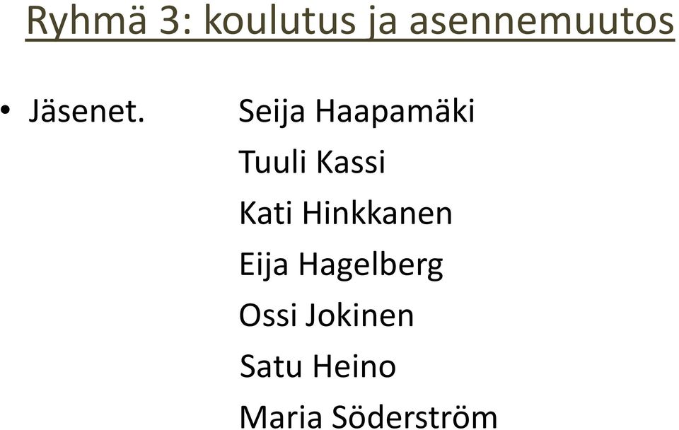 Seija Haapamäki Tuuli Kassi Kati