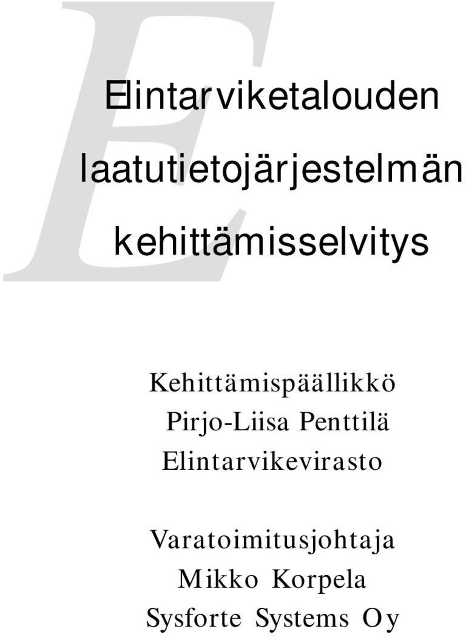 Pirjo-Liisa Penttilä Elintarvikevirasto