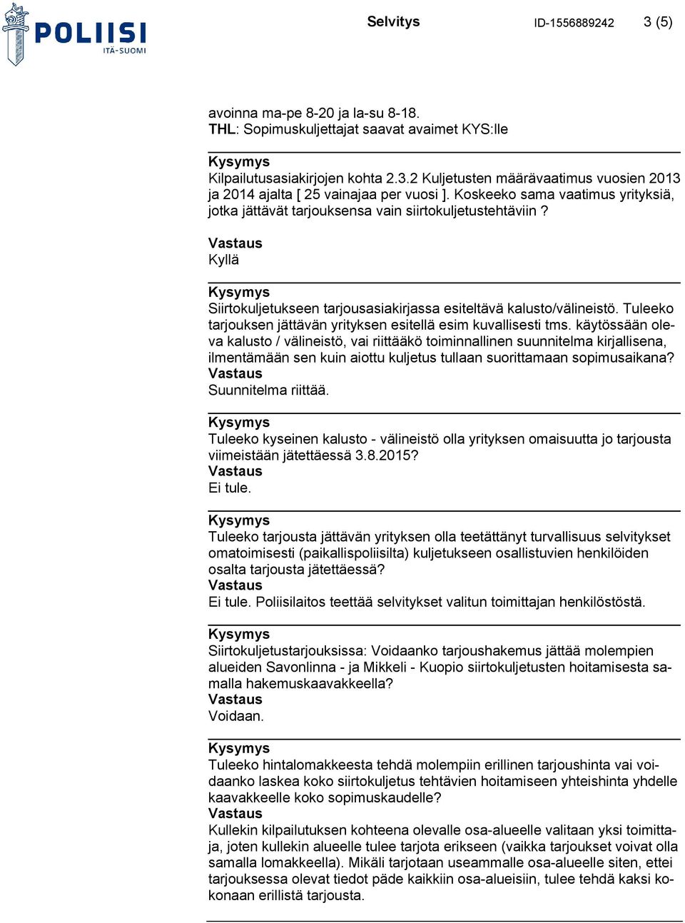 Tuleeko tarjouksen jättävän yrityksen esitellä esim kuvallisesti tms.