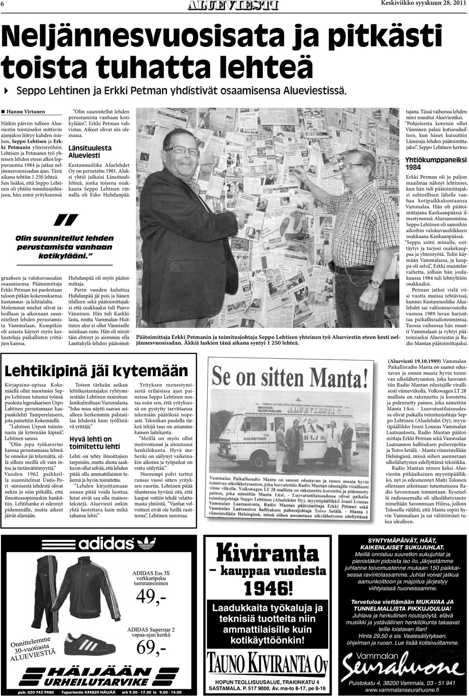 Lehtisen ja Petmanin työ yhteisen lehden eteen alkoi loppuvuonna 1984 ja jatkui neljännesvuosisadan ajan. Tänä aikana tehtiin 1 250 lehteä.