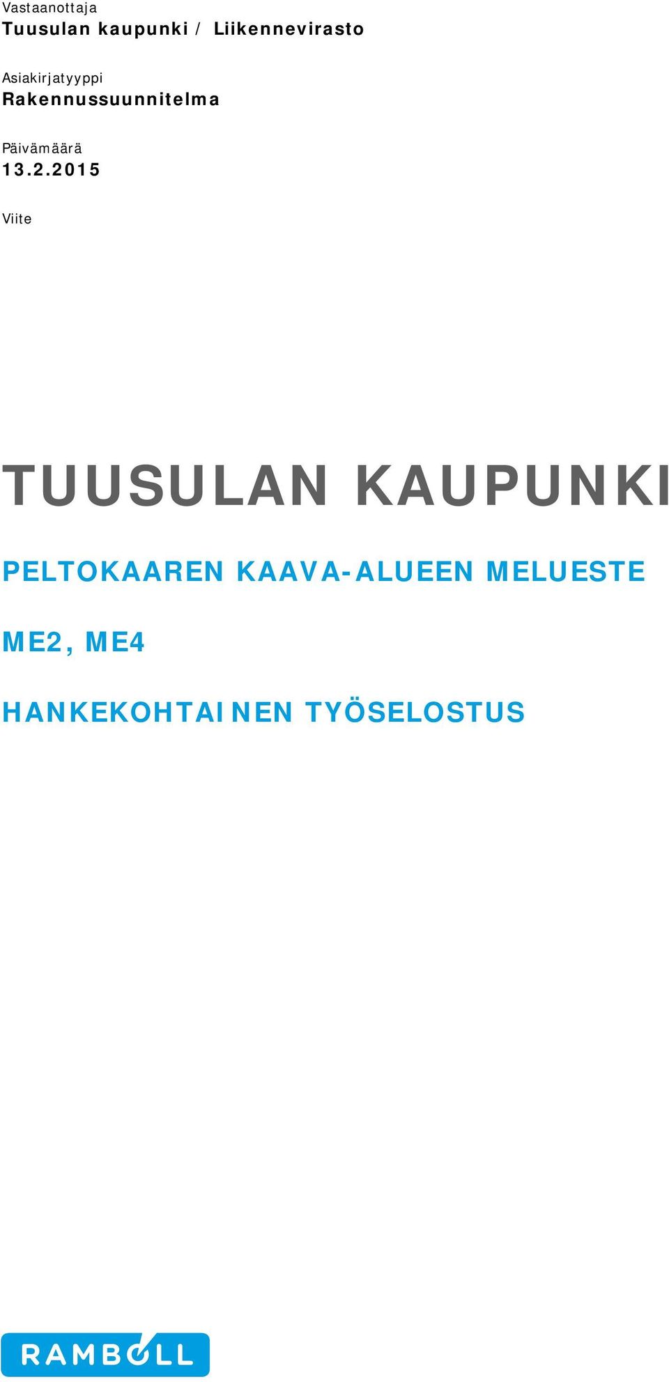 Rakennussuunnitelma Päivämäärä 13.2.