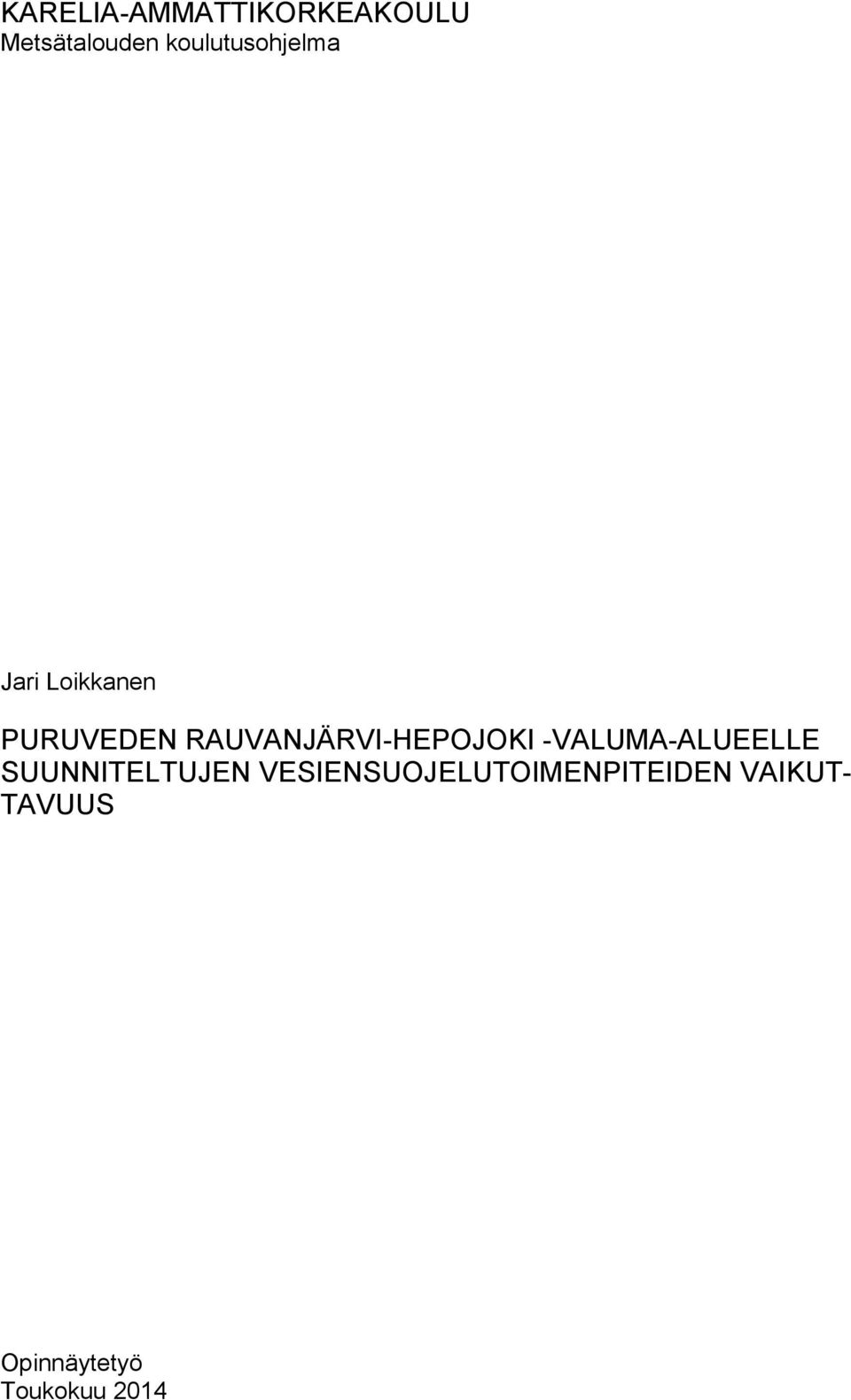 RAUVANJÄRVI-HEPOJOKI -VALUMA-ALUEELLE