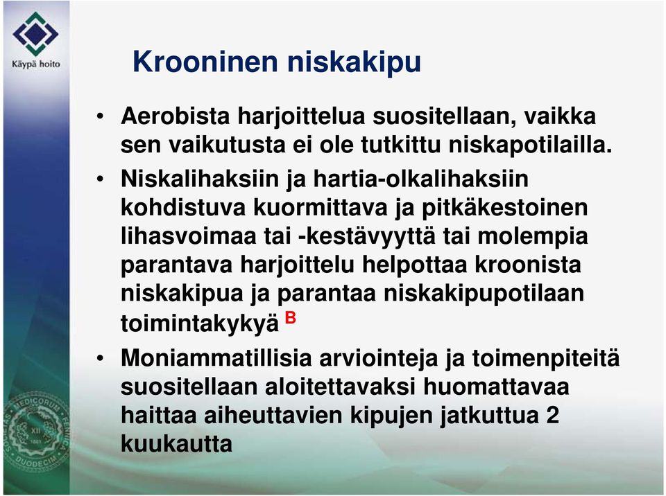 molempia parantava harjoittelu helpottaa kroonista niskakipua ja parantaa niskakipupotilaan toimintakykyä B