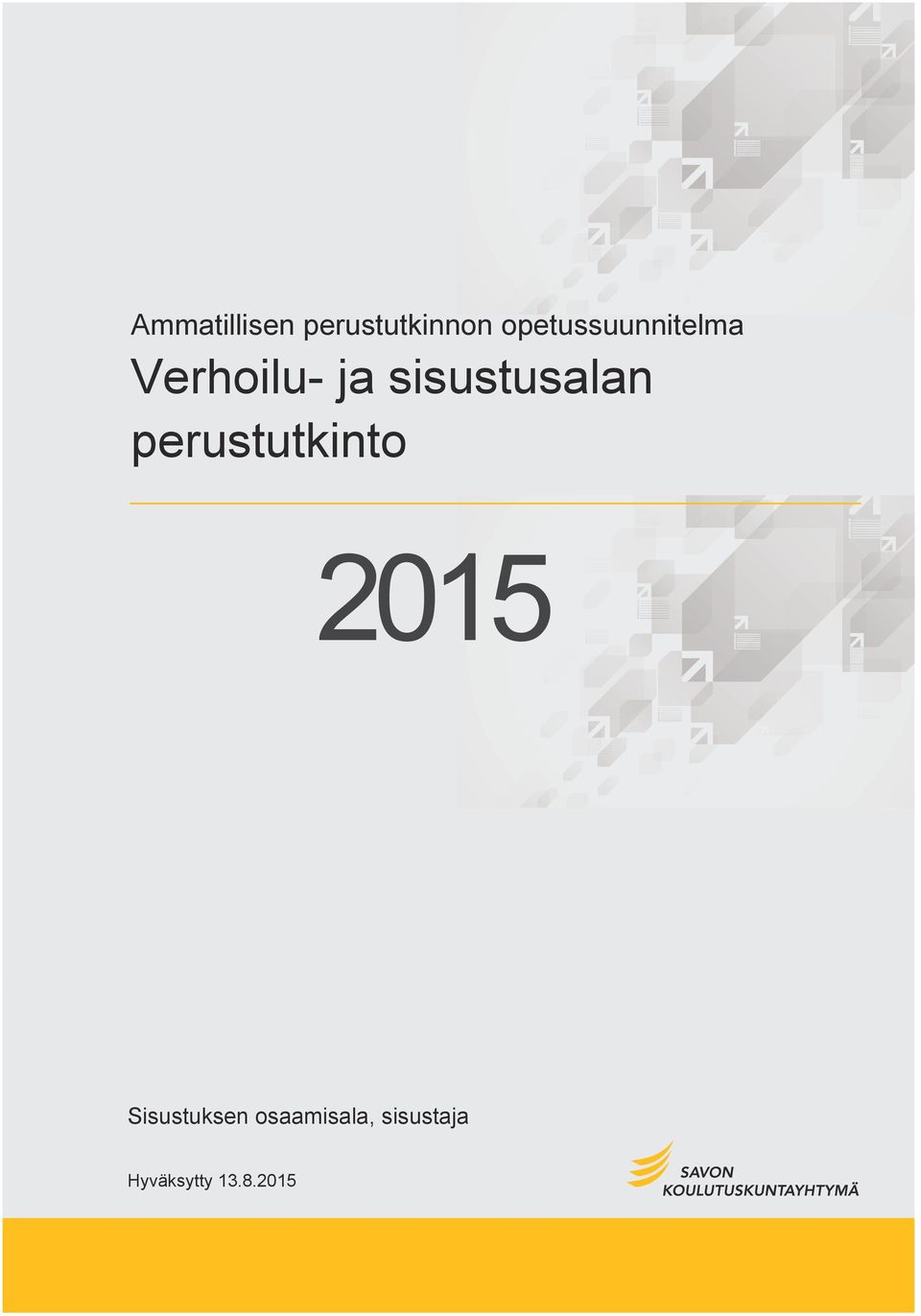 sisustusalan perustutkinto 2015