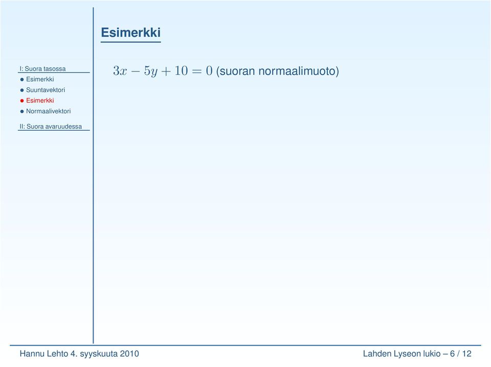 (suoran normaalimuoto) Hannu