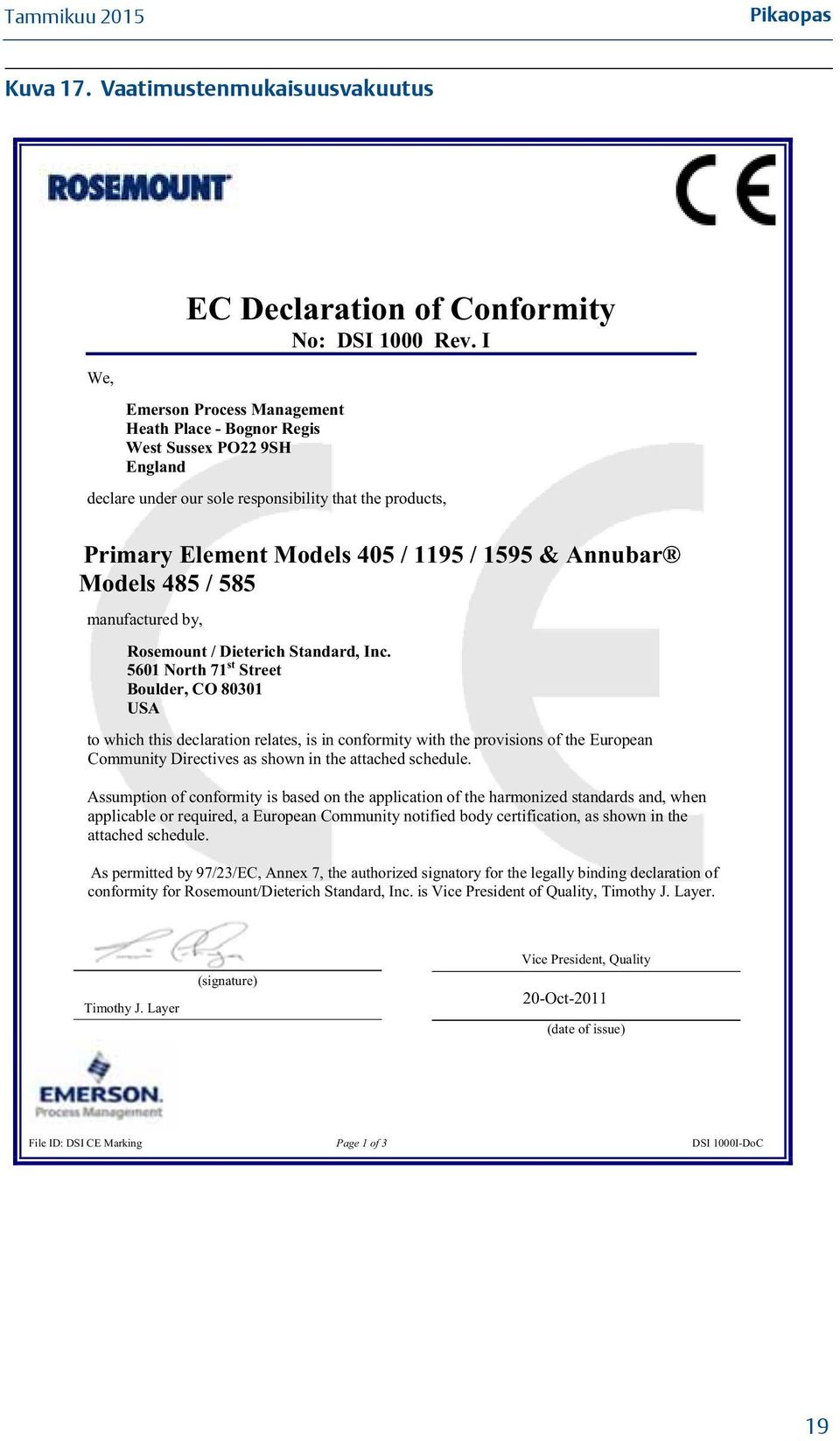 85 / 585 manufactured by, Rosemount / Dieterich Standard, Inc.