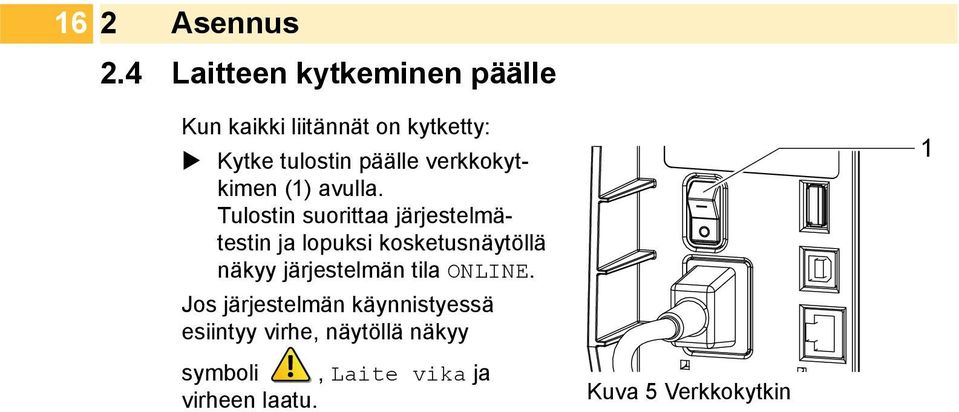 verkkokytkimen (1) avulla.