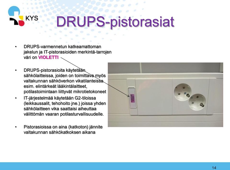 elintärkeät lääkintälaitteet, potilastoimintaan liittyvät mikrotietokoneet IT-järjestelmää käytetään G2-tiloissa (leikkaussalit,