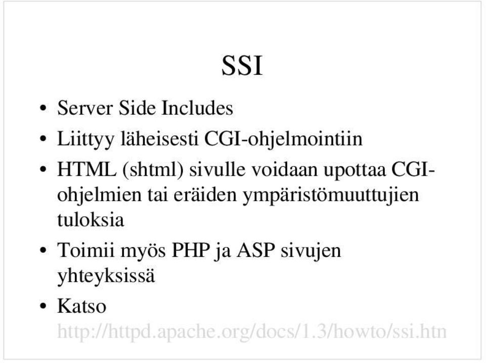 ympäristömuuttujien tuloksia Toimii myös PHP ja ASP sivujen