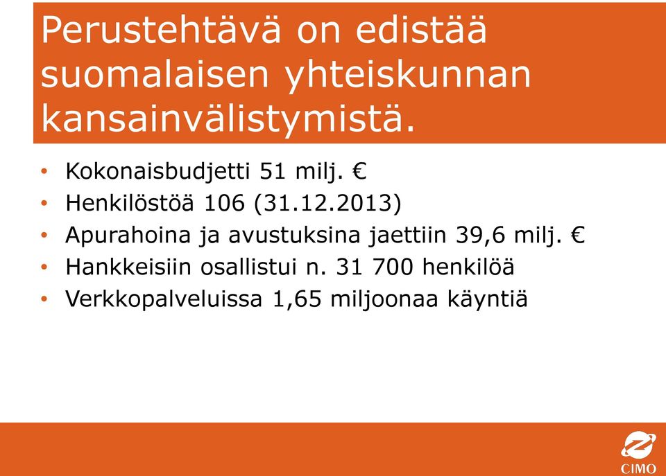 Henkilöstöä 106 (31.12.