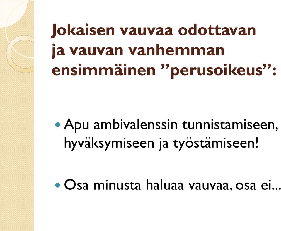 ambivalenssin tunnistamiseen, hyväksymiseen