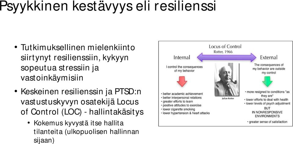 resilienssin ja PTSD:n vastustuskyvyn osatekijä Locus of Control (LOC) -