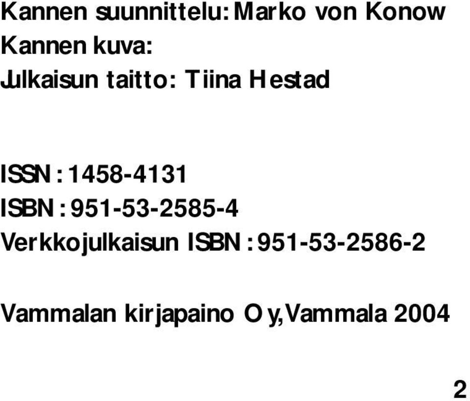 1458-4131 ISBN: 951-53-2585-4 Verkkojulkaisun