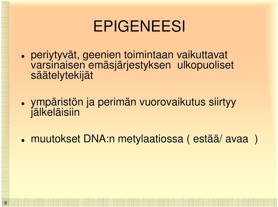 säätelytekijät ympäristön ja perimän vuorovaikutus