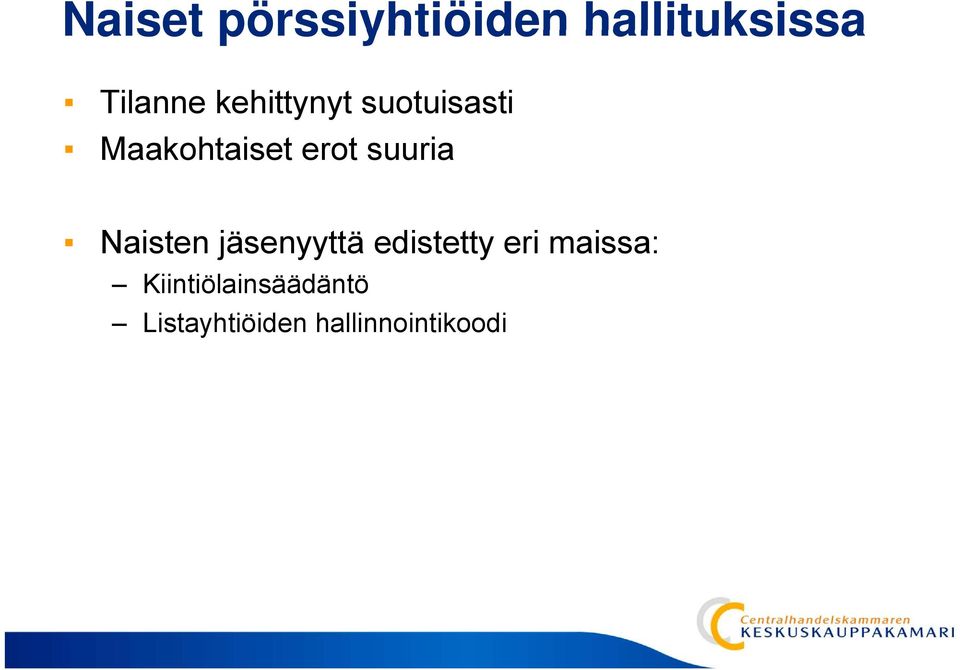 suuria Naisten jäsenyyttä edistetty eri