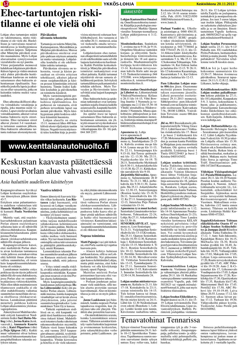 Myös Lohjan aluesairaalan synnytysosaston vierailukielto on nyt purettu.