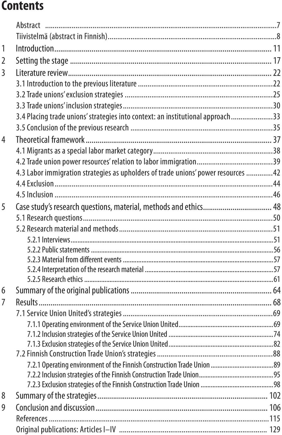 .. 37 4.1 Migrants as a special labor market category...38 4.2 Trade union power resources relation to labor immigration...39 4.