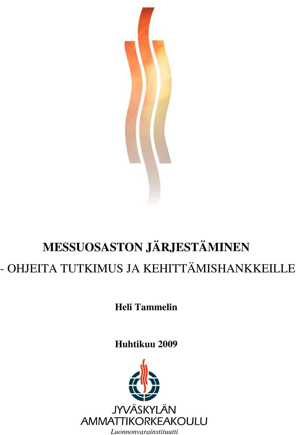 KEHITTÄMISHANKKEILLE Heli