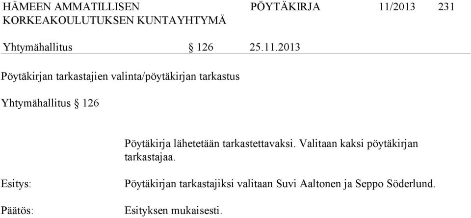 2013 Pöytäkirjan tarkastajien valinta/pöytäkirjan tarkastus Yhtymähallitus 126