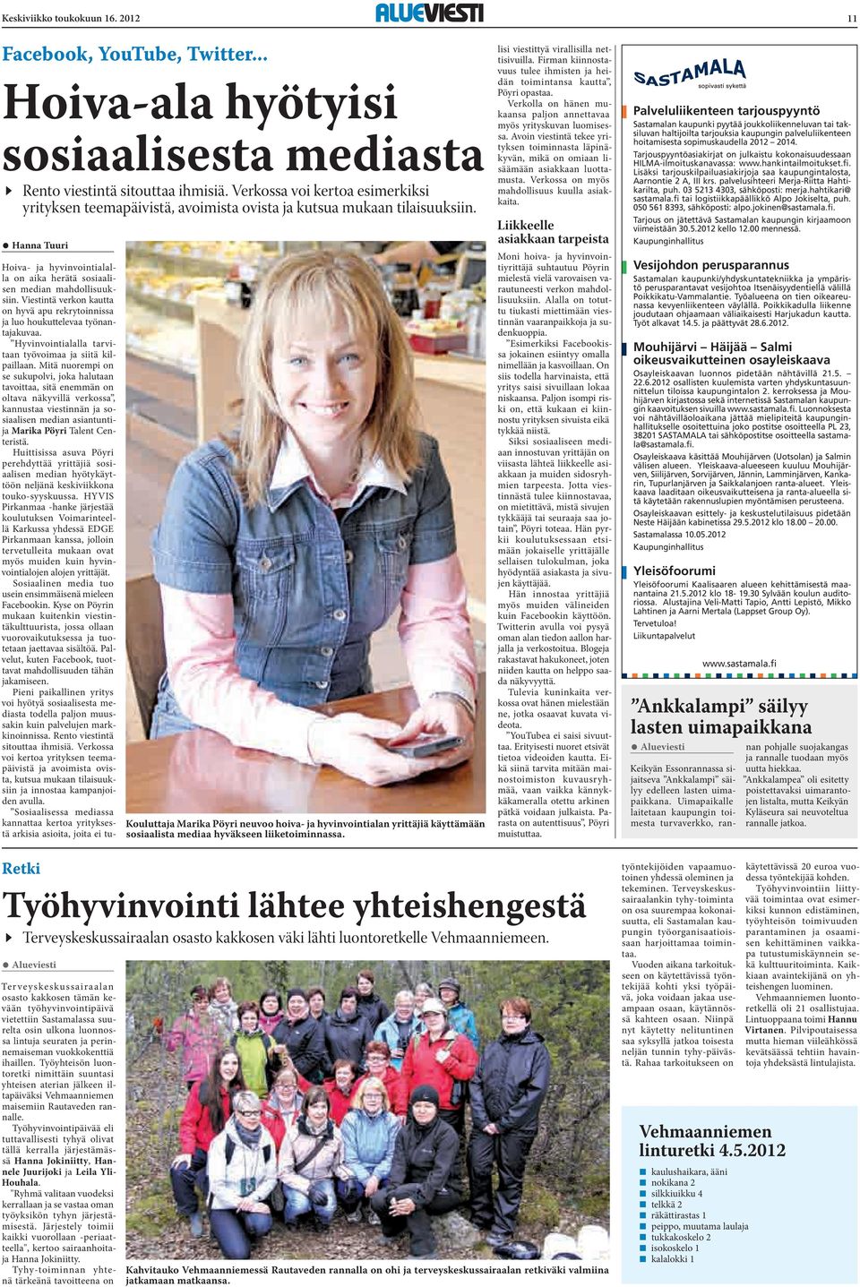 Hanna Tuuri Kouluttaja Marika Pöyri neuvoo hoiva- ja hyvinvointialan yrittäjiä käyttämään sosiaalista mediaa hyväkseen liiketoiminnassa.