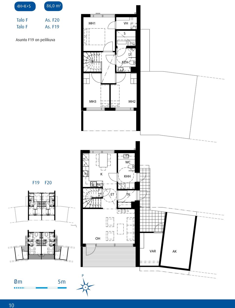 2014 OY AARIN OY AARINAN HILLANUA, TA HH Huoneiopohja 4H++ 86, 07.0 ET T R A F19 F20 HH VA asunto F20/yläkerta (42.0m²) ET T asunto G22/yläkerta (42.