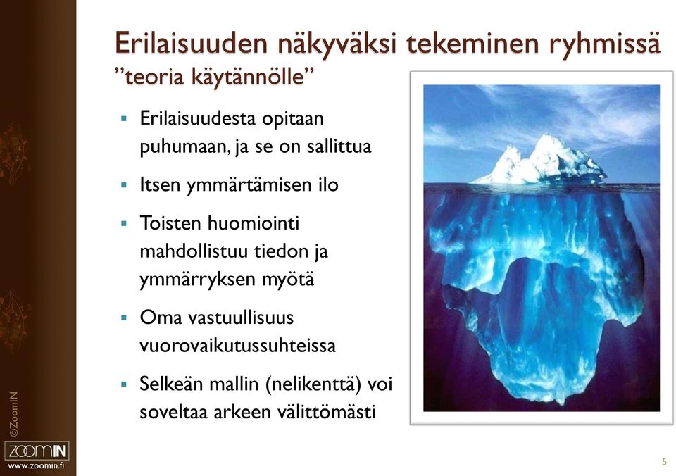 Toisten huomiointi mahdollistuu tiedon ja ymmärryksen myötä Oma