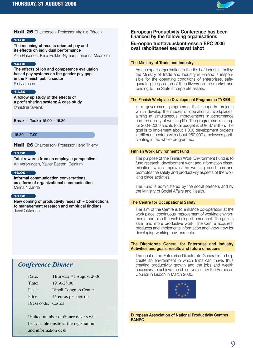 00 The effects of job and competence evaluation based pay systems on the gender pay gap in the Finnish public sector Sini Jämsén A follow up study of the effects of a profit sharing system: A case