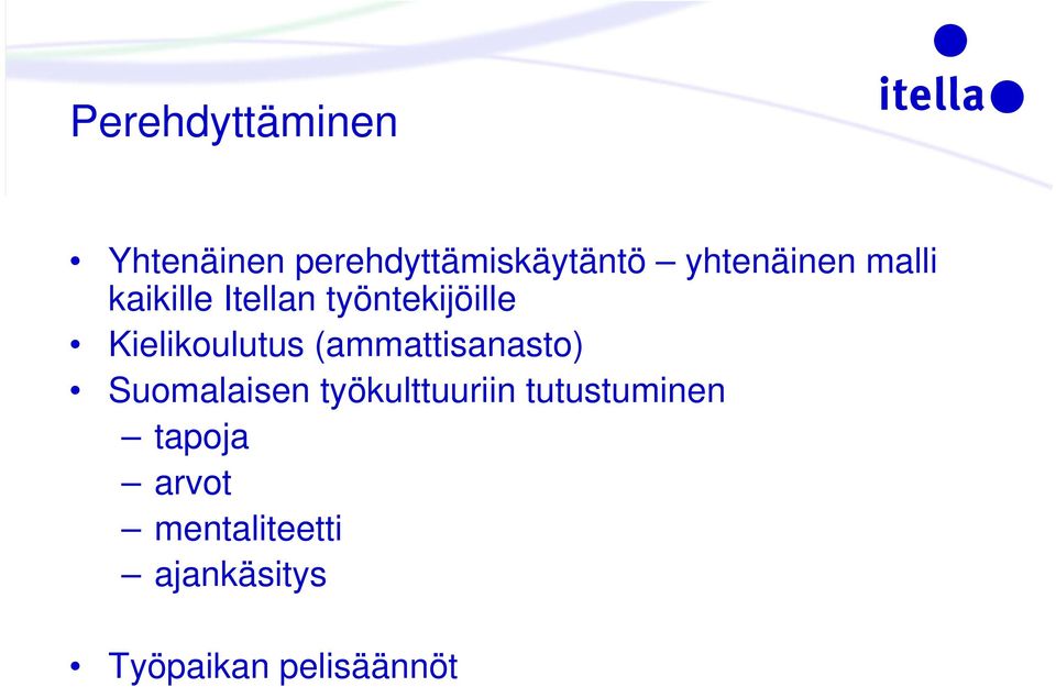 Kielikoulutus (ammattisanasto) Suomalaisen työkulttuuriin