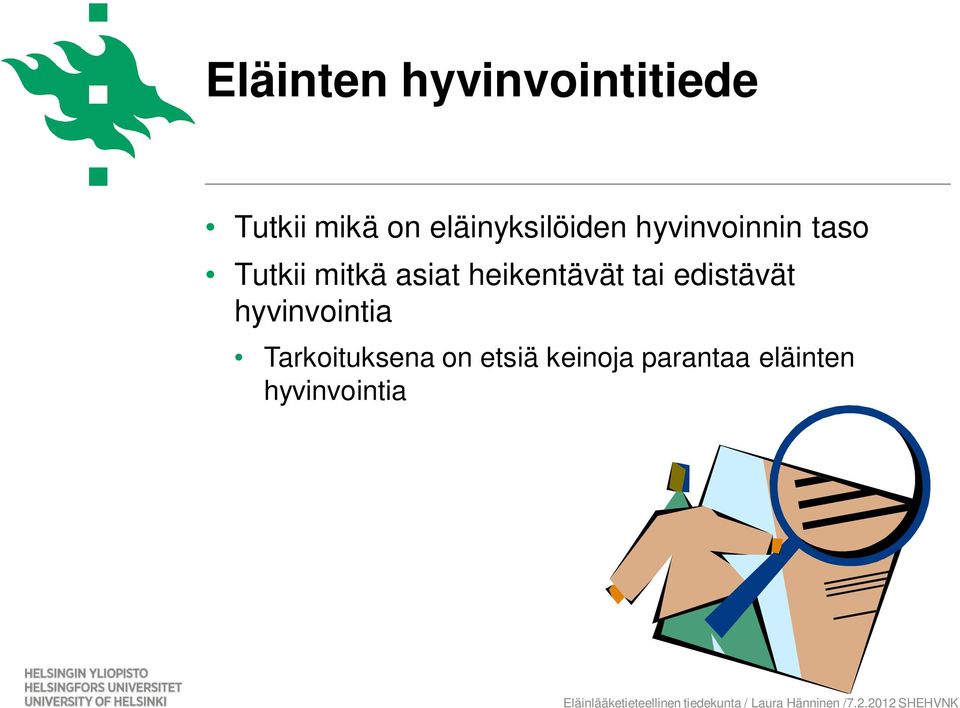 asiat heikentävät tai edistävät hyvinvointia