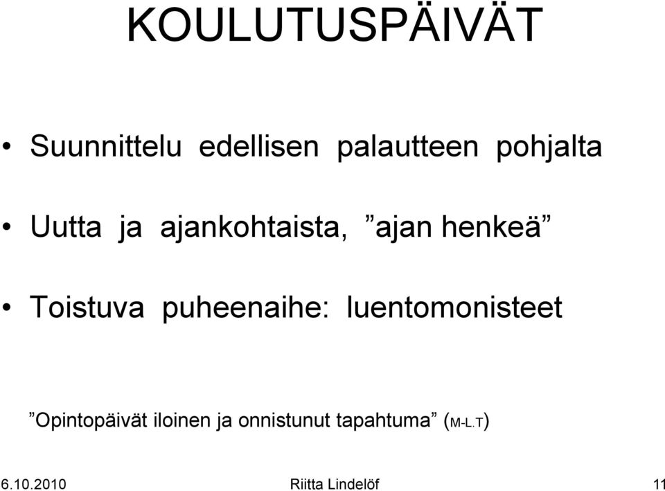 Toistuva puheenaihe: luentomonisteet Opintopäivät