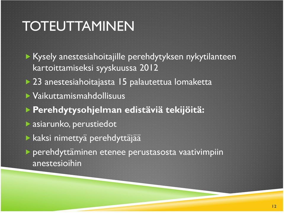 Vaikuttamismahdollisuus Perehdytysohjelman edistäviä tekijöitä: asiarunko,