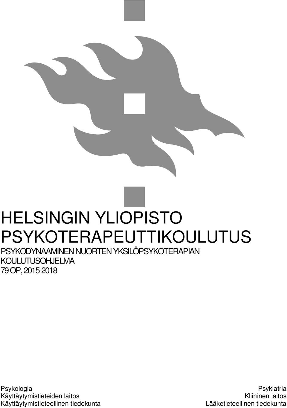 Psykologia Käyttäytymistieteiden laitos