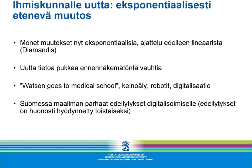 ennennäkemätöntä vauhtia Watson goes to medical school, keinoäly, robotit,