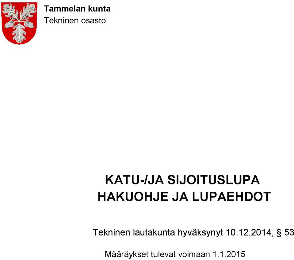 LUPAEHDOT Tekninen lautakunta