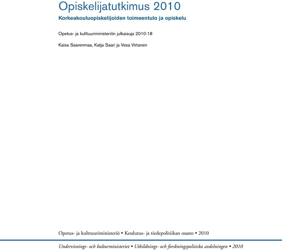 Virtanen Opetus- ja kulttuuriministeriö Koulutus- ja tiedepolitiikan osasto 2